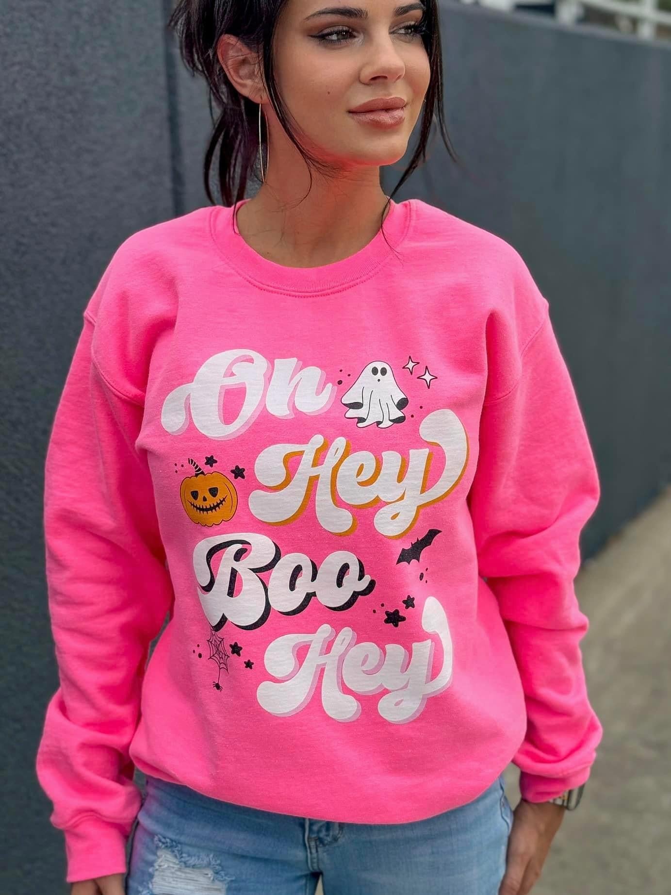Oh Hey Boo Hey Sweatshirt