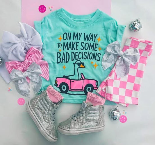 On My Way to Make Some Bad Decisions - IN STOCK