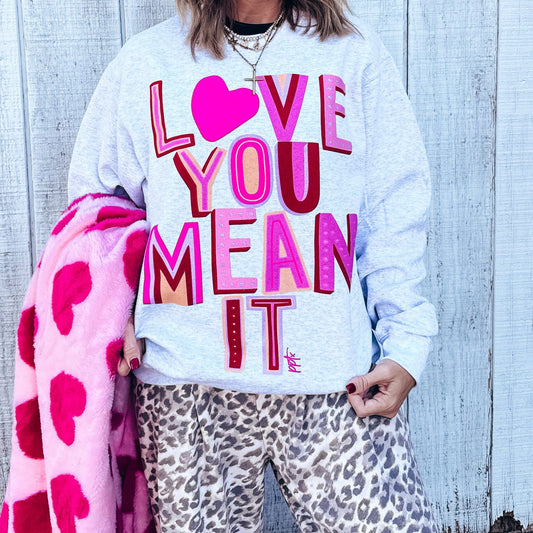 Love You Mean It YOUTH Sweatshirt - IN STOCK