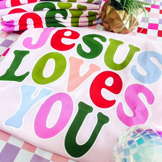 Jesus Loves You Tee - IN STOCK